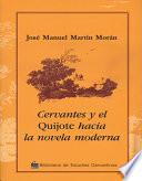 Libro Cervantes y el Quijote hacia la novela moderna
