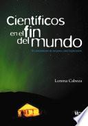 Libro Científicos en el fin del mundo