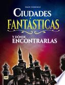 Libro Ciudades Fantsticas Y Dnde Encontrarlas