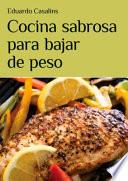 Libro Cocina Sabrosa para Bajar de Peso