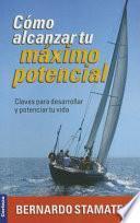 Libro Cómo Alcanzar Tu Máximo Potencial