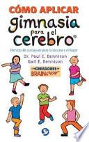 Libro Cómo Aplicar Gimnasia Para El Cerebro