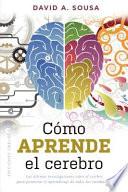 Libro Como Aprende El Cerebro