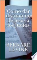 Libro Como dar testimonio de Jesús a los Judíos