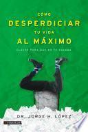 Libro Cómo desperdiciar tu vida al máximo