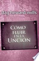 Libro Cómo fluir en la unción