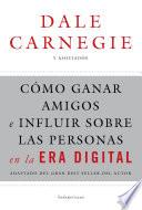 Libro Cómo ganar amigos e influir sobre las personas en la era digital