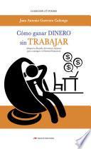 Libro Cómo ganar dinero sin trabajar