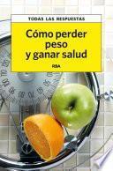 Libro Cómo perder peso y ganar salud