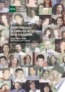 Libro Cómo prevenir la violencia de género en la educación