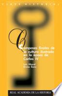 Libro Compases finales de la cultura ilustrada en la época de Carlos IV