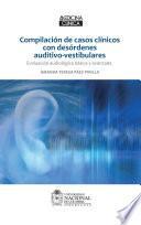 Libro Compilación de casos clínicos con desórdenes auditivo-vestibulares