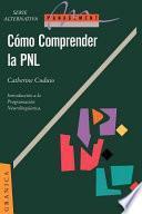 Libro Comprender la Pnl: la Programacion Neurolinguistica, Herramienta de Comunicacion