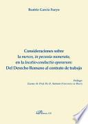 Libro Consideraciones sobre la merces, in pecunia numerata, en la locatio-conductio operarum: del Derecho Romano al contrato de trabajo.