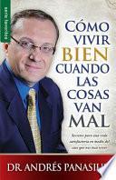 Libro Co?mo Vivir Bien Cuando Las Cosas Van Mal = How to Live Well When Things Go Wrong