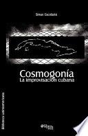 Libro Cosmogonia. La Improvisacion Cubana