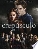 Libro CREPUSCULO: EL LIBRO OFICIAL DE LA PELICULA
