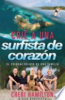Libro Crié a Una Surfista de Corazón