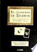 Libro CUADERNO DE DARWIN, EL VIDA, ÉPOCA Y DESCUBRIMIENTOS DE CHARLES ROBERT DARWIN