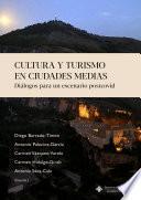 Libro Cultura y turismo en ciudades medias. Diálogos para un escenario postcovid