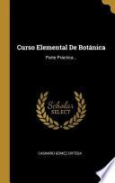 Libro Curso Elemental de Botánica: Parte Práctica...
