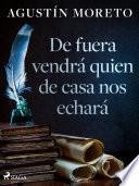 Libro De fuera vendrá quien de casa nos echará