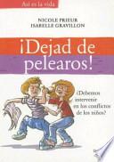 Libro ¡Dejad de pelearos!