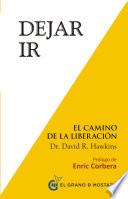 Libro Dejar ir. El camino a la liberación