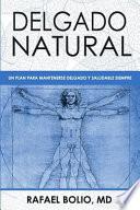 Libro Delgado Natural: Un plan para mantenerte delgado y saludable siempre