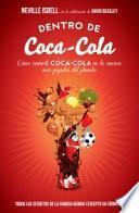 Libro Dentro de Coca-Cola : cómo convertí Coca-Cola en la marca más popular del planeta