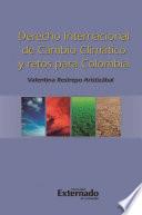 Libro Derecho Internacional de Cambio Climático y retos para Colombia