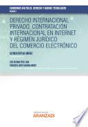 Libro Derecho internacional privado, contratación internacional en Internet y régimen jurídico del comercio electrónico-Cuadernos Digitales. Derecho y Nuevas Tecnologías
