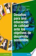 Libro Desafíos para una educación de calidad ante los objetivos de desarrollo sostenible
