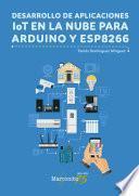 Libro Desarrollo de aplicaciones IoT en la nube para Arduino y ESP8266