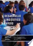Libro Desarrollo lingüístico tardío en poblaciones hispanohablantes