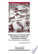 Libro Desarrollo y destrucción del sistema liberal de prisiones en España