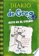 Libro Diario de Greg 3 - ¡Esto es el colmo!
