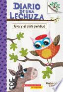 Libro Diario de Una Lechuza #8: Eva Y El Poni Perdido: Un Libro de la Serie Branches