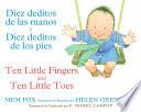 Libro Diez Deditos de Las Manos Y Diez Deditos de Los Pies / Ten Little Fingers and Ten Little Toes Bilingual Board Book