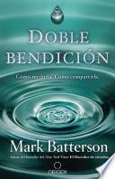 Libro Doble bendición: Cómo recibirla. Cómo compartirla / Double Blessing