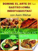 Libro Domine El Arte De La Gastronomía Indopaquistaní