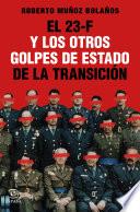 Libro El 23-F y los otros golpes de Estado de la Transición