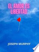 Libro El amor es libertad (Traducido)