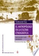 Libro El antropólogo en la escena etnográfica