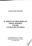 Libro El arquitecto norteamericano Thomas Jefferson (1743-1826) y su relación con España