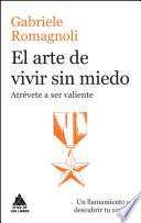 Libro El arte de vivir sin miedo