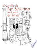 Libro El Castillo de San Severino: im‡genes de historia