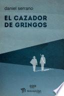 Libro El cazador de gringos