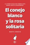 Libro El conejo blanco y la rosa solitaria
