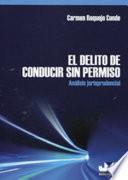 Libro El delito de conducir sin permiso. Análisis jurisprudencial